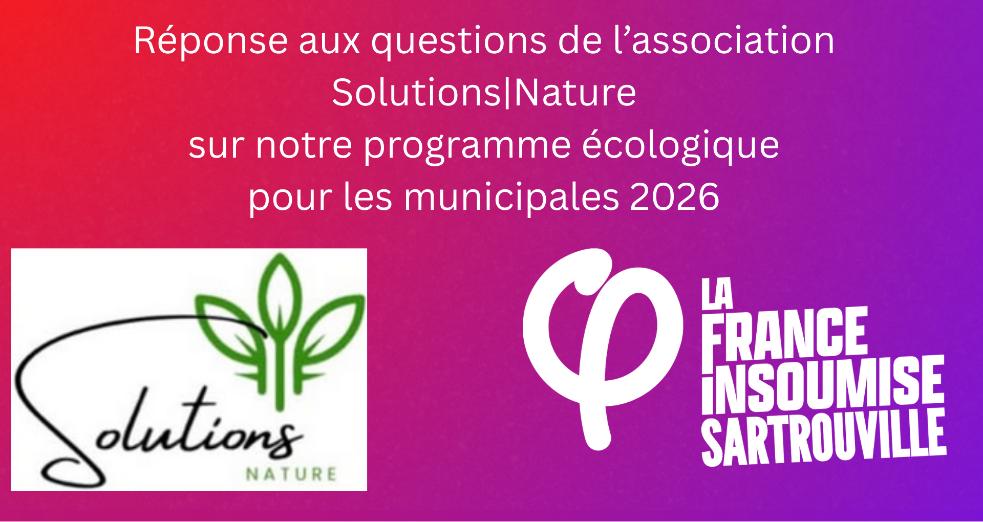 Réponse de La France Insoumise Sartrouville à Solutions|Natures. Logos de Solutions|Nature et de La France Insoumise